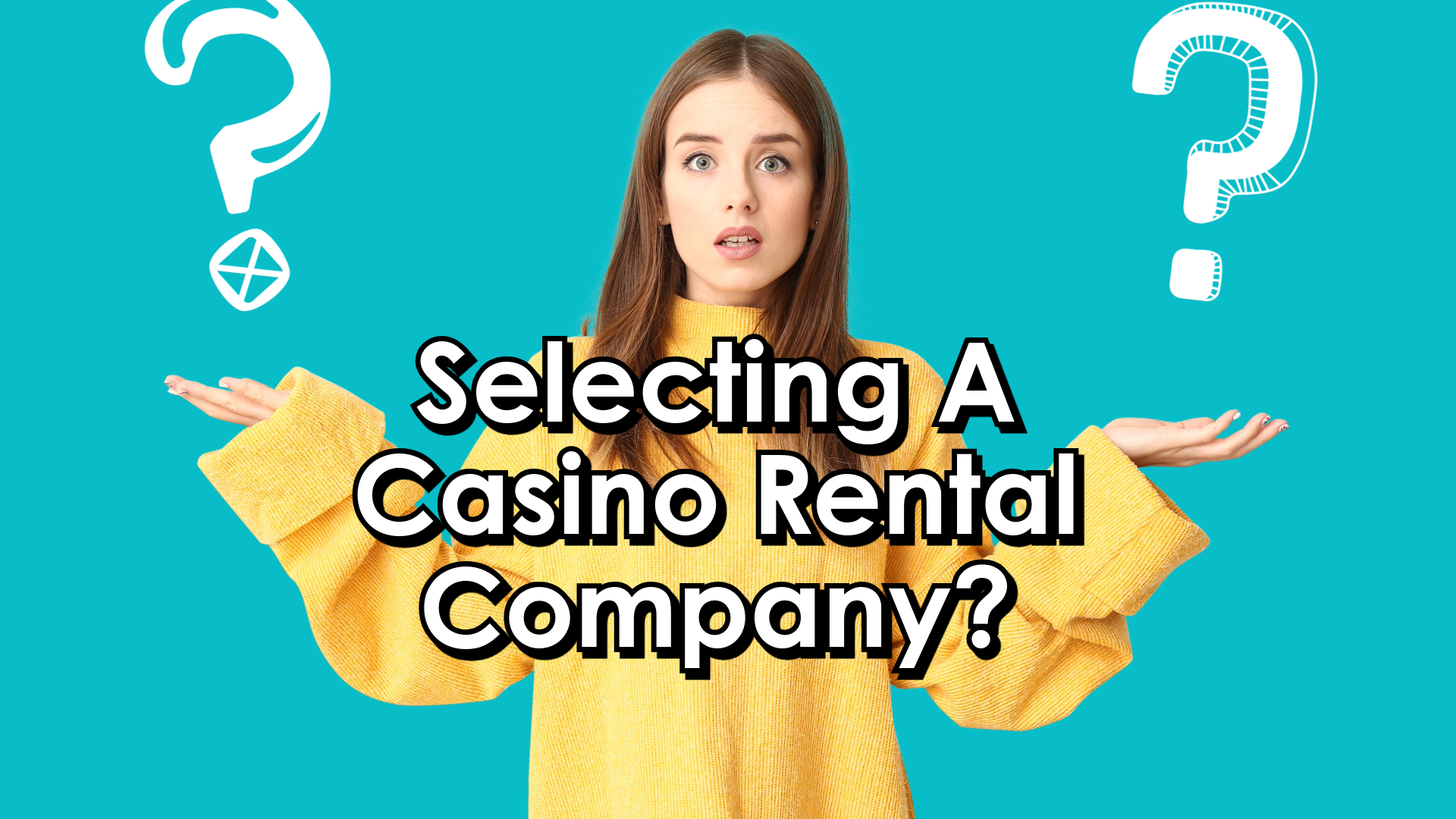 What’s the best way to select a Casino Rental company?