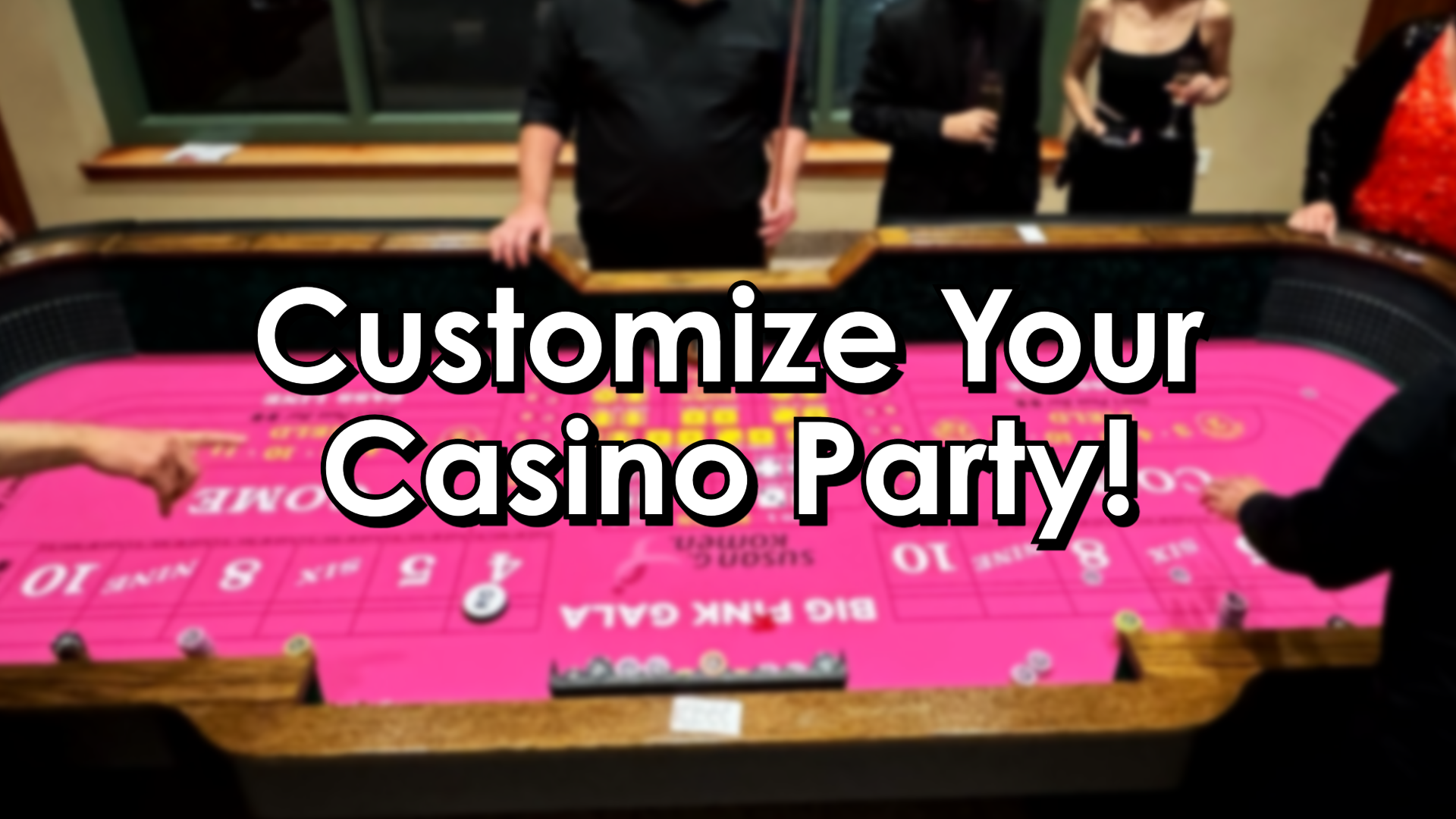 Customize Your Casino Party!